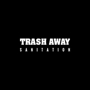 Trash Away Sanitation