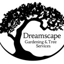 Dreamscape Gardening & Tree Service - Arborists