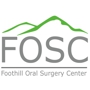 Foothill Oral Surgery Center
