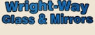 Wright-Way Glass & Mirrors - Glazier & Glass Replacement Services