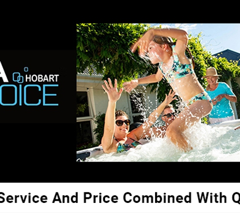 Spa Choice Hobart - Cambridge, TAS. Best Service And Price Combined With Quality