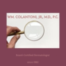 Wm. Colantoni, Jr., M.D., P.C. - Physicians & Surgeons, Dermatology