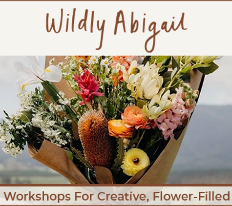 Wildly Abigail - Sandy Bay, TAS. Private Workshops For Creative, Flower-Filled Events