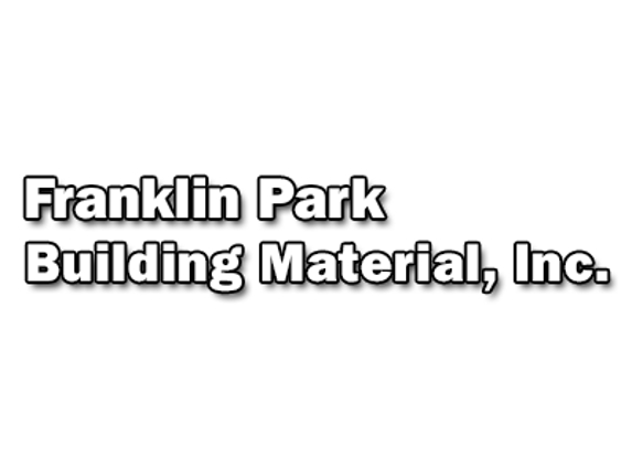 Franklin Park Building Material - Franklin Park, IL