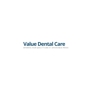 Value Dental Care