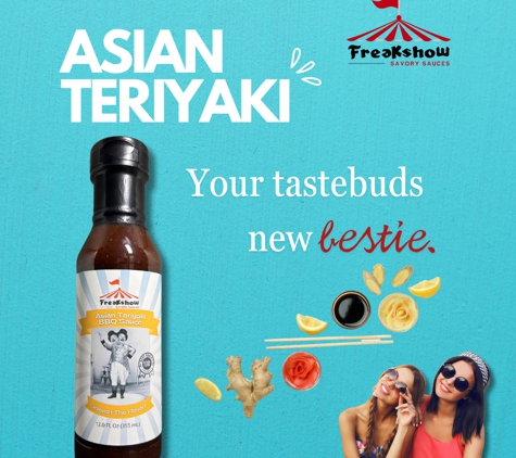 Freakshow Savory Sauces - Lenexa, KS. Asian Teriyaki