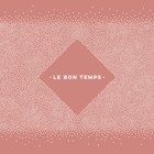 Le Bon Temps