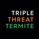 Triple Threat Termite San Diego - Termite Control