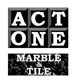 Act One - Marble and Tile