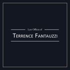 Law Offices of Terrence Fantauzzi