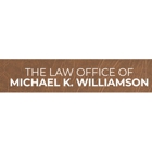 The Law Office of Michael K. Williamson