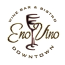 Eno Vino Downtown - American Restaurants