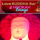 Love Buddha Bar & Hookah Lounge