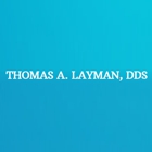 Thomas A. Layman, DDS