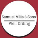 Samuel Mills & Son Well Drilling - Water Well Drilling & Pump Contractors