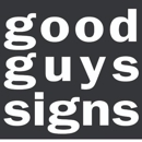 Good Guys Signs - Signs