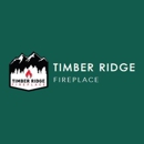 Timber Ridge Fireplace & Design - Fireplaces