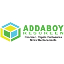 Addaboy Rescreen - Storm Windows & Doors