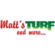 Matt's Turf and More