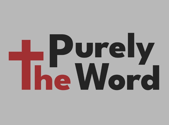 Purely The Word - Dayton, OH