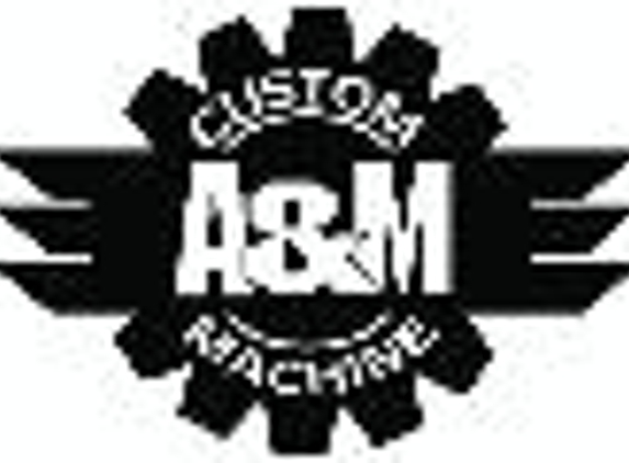 A & M Custom Machine Inc - Greeley, CO