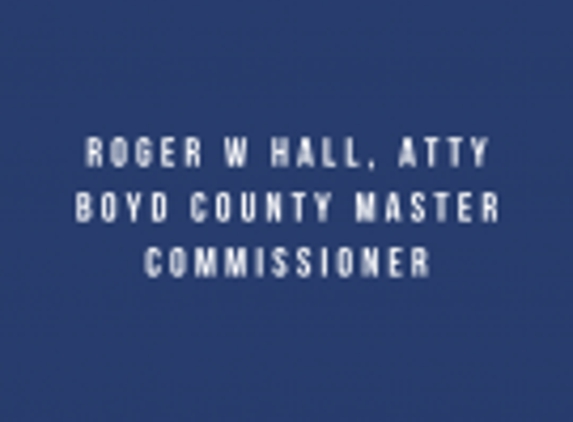 Roger W Hall, Atty Boyd County Master Commissioner - Ashland, KY