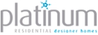 Platinum Residential Designer Homes - Building Contractors
