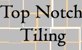 Top Notch Tiling - Wall & Floor Tilers