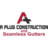 A Plus Construction and Seamless Gutters gallery