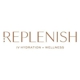 Replenish I.V. Hydration+Wellness