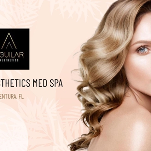 Aguilar Aesthetics Medspa & Wellness - Aventura, FL