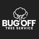 Bug Off Tree Service - Arborists