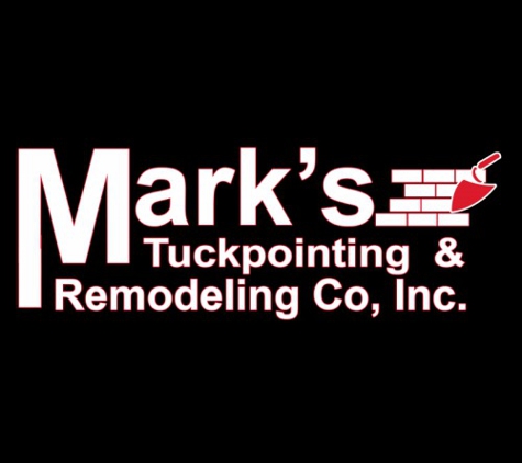 Mark's Tuckpointing & Remodeling Co, Inc. - Chicago, IL