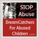 Dreamcatchers for Abused Children