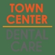 Town Center Dental Care