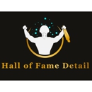 Hall of Fame Detail - Austin Mobile Car Detailing & Window Tinting - Automobile Detailing