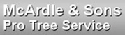 McArdle and Sons Pro Tree Service