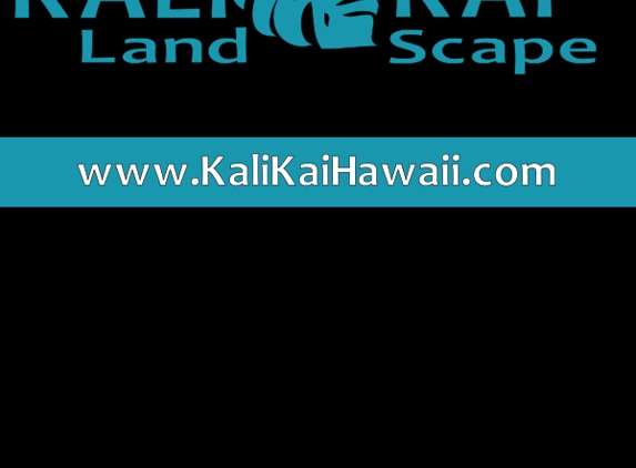 Kali Kai LLC landscape - Hilo, HI