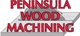 Peninsula Wood Machining - Wood Machinists