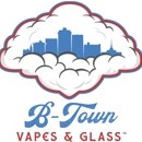 B-Town Vapes & Glass- Heights - Home Decor
