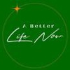 A Better Life Now gallery