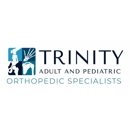 Trinity Adult and Pediatric Orthopedic Specialists - Physicians & Surgeons, Orthopedics