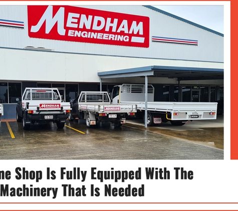 Mendham Engineering - Heathwood, QLD. Our Machine Shop Is Fully Equipped With The Specialist Machinery That Is Needed-