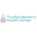 Trusted Women's Health Center - Medical Centers