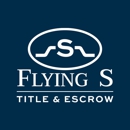 Flying S Title & Escrow - Title Companies
