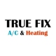 True Fix A/C & Heating