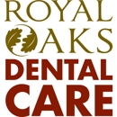 Royal Oaks Dental Care - Dentists