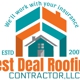 Best Deal Roofing Contractor