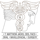 T. Matthew Jacks, DDS Oral and Maxillofacial Surgery