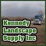 Kennedy Landscape Supplies Inc